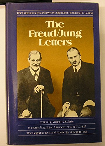 The Freud/Jung Letters Sigmund Freud; C. G. Jung; William McGuire, Editor