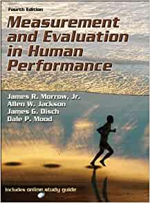 Measurement and Evaluation in Human Performance With Web Study Guide-4th Edition by Jr., James Morrow