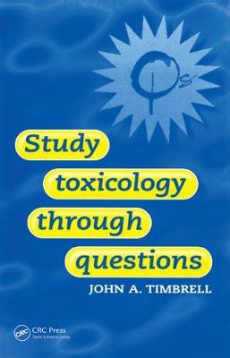 Study Toxicology Through Questions by Timbrell, John