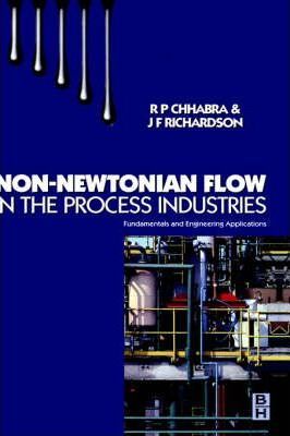 Non-Newtonian Flow : Fundamentals and Engineering Applications by Chhabra, R. P.