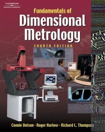 Fundamentals of Dimensional Metrology by Harlow, Roger