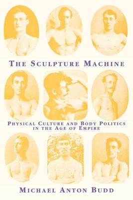 The Sculpture Machine :   by Budd, Michael Anton