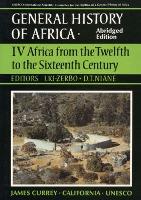 General History of Africa volume 4: Africa from the 12th to the 16th Century (abridged) By Niane D. T.