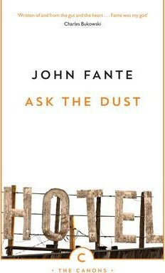 Ask The Dust by Fante, John