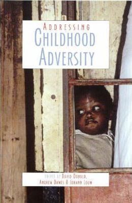 Addressing childhood adversity by david-donald-andrew-dawes-johann-louw