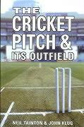 The Cricket Pitch and Its Outfield by Tainton, Neil