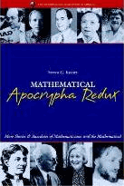 Mathematical Apocrypha Redux : More Stories and Anecdotes of Mathematicians and the Mathematical by Krantz, Steven G.