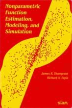 Nonparametric Function Estimation, Modeling, and Simulation by Thompson, James R.