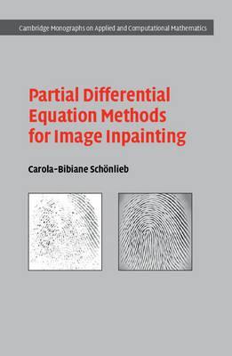 Partial Differential Equation Methods for Image Inpainting by Sch�nlieb, Carola-Bibiane