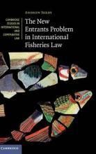 The New Entrants Problem in International Fisheries Law by Serdy, Andrew