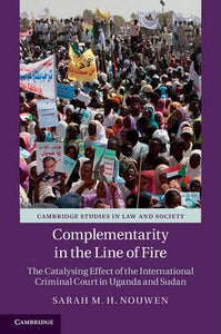 Complementarity in the Line of Fire by Nouwen, Sarah M. H.