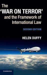 The &#8216;War on Terror' and the Framework of International Law by Duffy, Helen