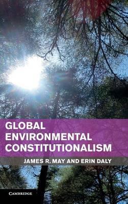 Global Environmental Constitutionalism by May, James R.