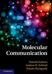 Molecular Communication by Nakano, Tadashi