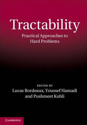 Tractability : Practical Approaches to Hard Problems by Bordeaux, Lucas
