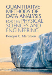 Quantitative Methods of Data Analysis for the Physical Sciences and Engineering by  Martinson, Douglas G.