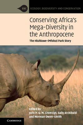 Conserving Africa's Mega-Diversity in the Anthropocene : The Hluhluwe-iMfolozi Park Story :  Cromsigt, Joris P. G. M.