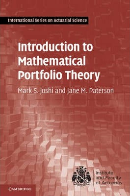 Introduction to Mathematical Portfolio Theory by Joshi, Mark S.