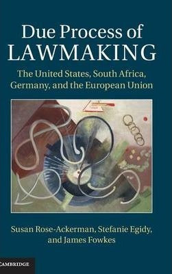 Due Process of Lawmaking by Rose-Ackerman, Susan