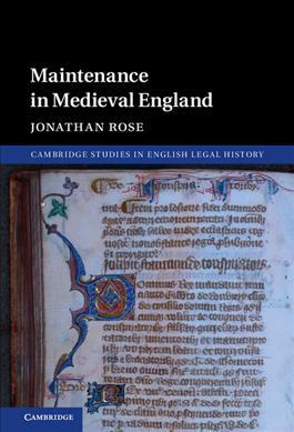 Maintenance in Medieval England by Rose, Jonathan