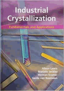 Industrial Crystallization: Fundamentals and Applications by Lewis, A.E.