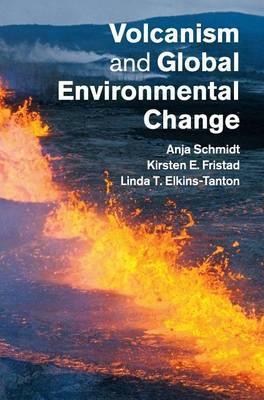 VOLCANISM AND GLOBAL ENVIRONMENTAL CHANGE by (Editor), Kirsten Fristad