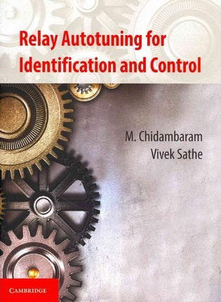 Relay Autotuning for Identification and Control by M. Chidambaram and Vivek Sathe