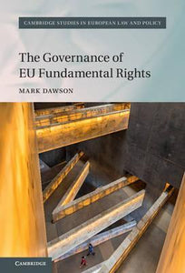 The Governance of EU Fundamental Rights by Dawson, Mark