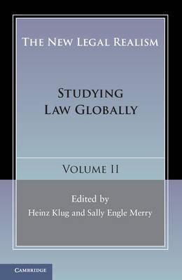 The New Legal Realism: Volume 2: Studying Law Globally by Klug, Heinz