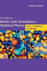 A Guide to Monte Carlo Simulations in Statistical Physics by Landau, David P.