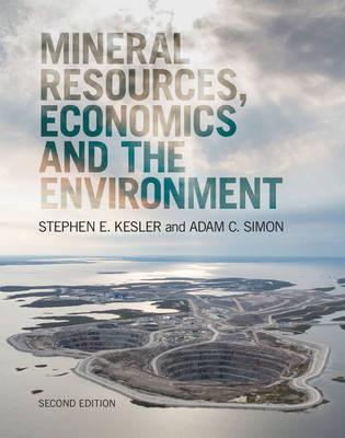 Mineral Resources, Economics and the Environment :  Kesler, Stephen E.