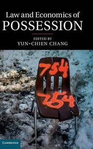 Law and Economics of Possession by Chang, Yun-Chien