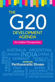 The G20 Development Agenda : An Indian Perspective by  Shome, Parthasarathi