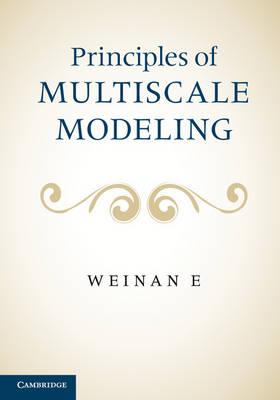 Principles of Multiscale Modeling by E, Weinan