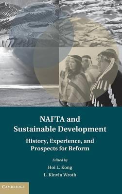 NAFTA and Sustainable Development by Kong, Hoi L.