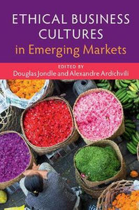 Ethical Business Cultures in Emerging Markets by Jondle, Douglas