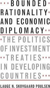 Bounded Rationality and Economic Diplomacy by Poulsen, Lauge N. Skovgaard