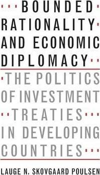 Bounded Rationality and Economic Diplomacy by Poulsen, Lauge N. Skovgaard