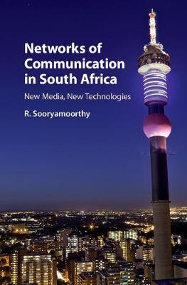 Networks of Communication in South Africa by Sooryamoorthy, R.