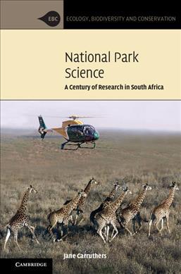 National Park Science : A Century of Research in South Africa by Carruthers, Jane