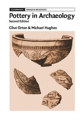 POTTERY IN ARCHAEOLOGY (CAMBRIDGE MANUALS IN ARCHAEOLOGY) by Orton, Clive