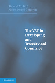 The VAT in Developing and Transitional Countries by Bird, Richard