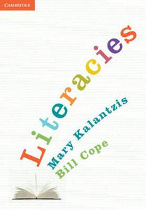 Literacies by Kalantzis, Mary