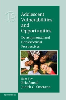 Adolescent Vulnerabilities and Opportunities: Developmental and Constructivist Perspectives by Amsel, Eric