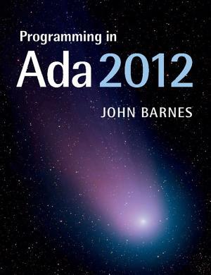 Programming in Ada 2012 by Barnes, John