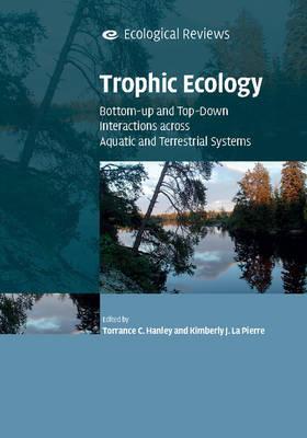Trophic Ecology by Hanley, Torrance C.