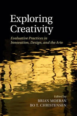 Exploring Creativity by Moeran, Brian