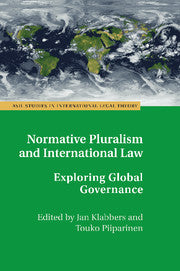 Normative Pluralism and International Law : Exploring Global Governance by  Klabbers, Jan