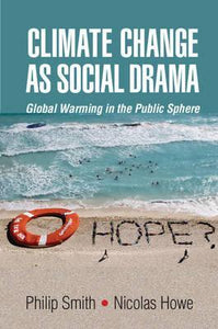 Climate Change as Social Drama by Smith, Philip