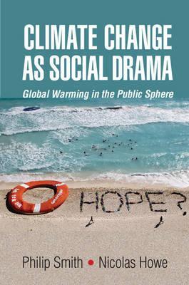 Climate Change as Social Drama by Smith, Philip